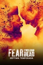Fear the Walking Dead: Temporada 7