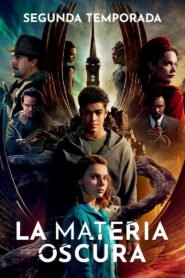 La materia oscura: Temporada 2