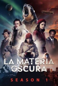 La materia oscura: Temporada 1